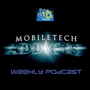 Mobile Tech Addicts Podcast 215: Short and Sweet