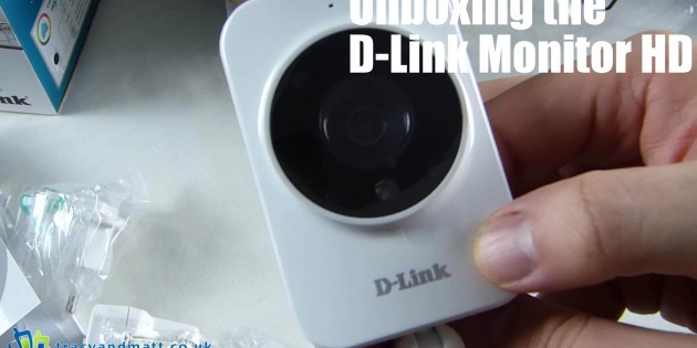 D-Link Monitor HD Unboxing – mydlink Home Part III