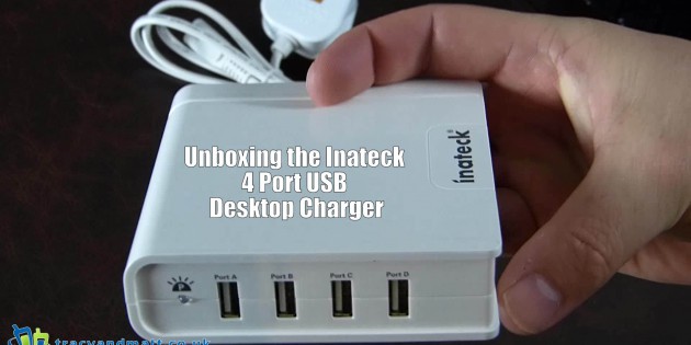 Unboxing the Inateck 4 Port USB Desktop Charger