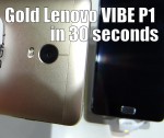 Gold Lenovo VIBE P1 in 30 seconds