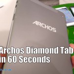 Archos Diamond Tab in 60 Seconds