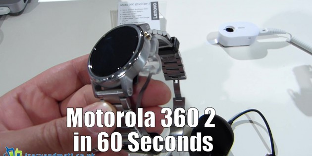 Motorola 360 2 in 60 Seconds