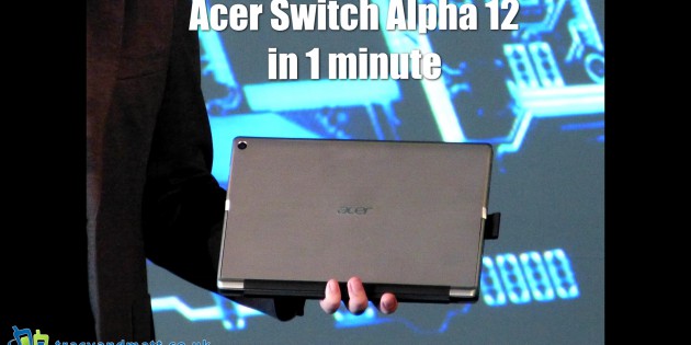 Acer Switch Alpha 12 in 1 minute