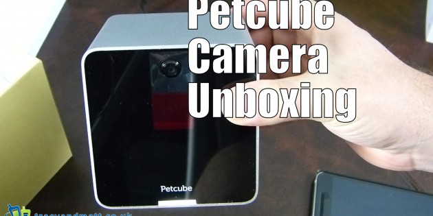 Petcube Camera Unboxing