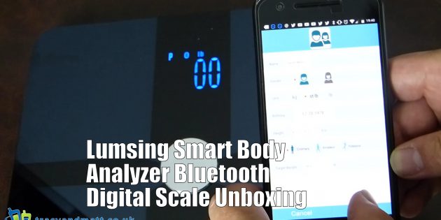 Lumsing Smart Body Analyzer Bluetooth Digital Scale Unboxing