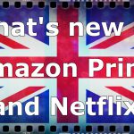 Whats new on Netflix and Amazon Prime this week?