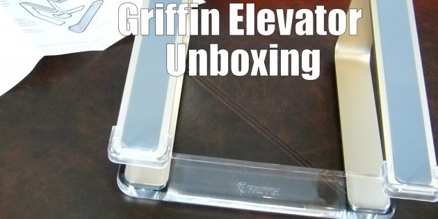 Griffin Elevator Unboxing